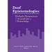Deaf Epistemologies