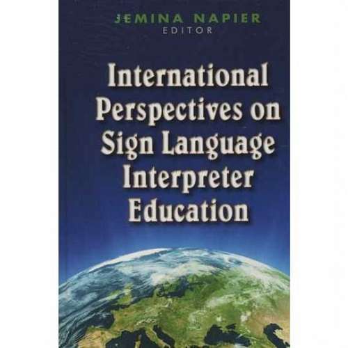International Perspectives on Sign Language Interpreter Education International Perspectives on Sign Language Interpreter Education