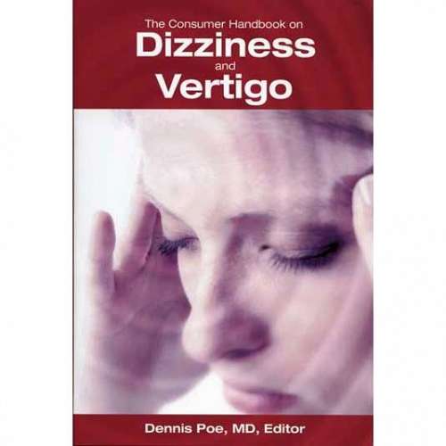 The Consumer Handbook on Dizziness and Vertigo The Consumer Handbook on Dizziness and Vertigo