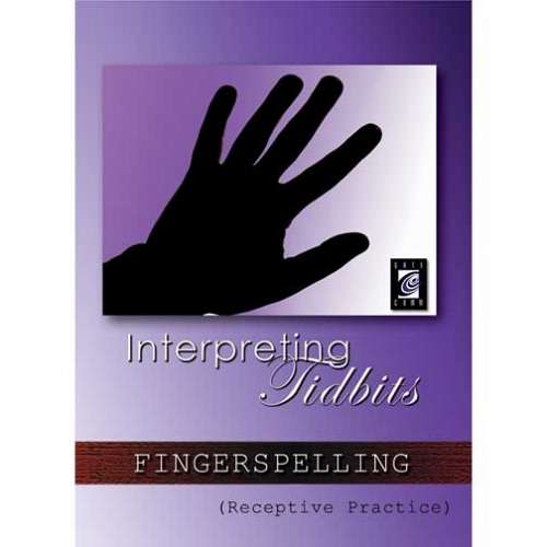 Interpreting Tidbits Fingerspelling Interpreting Tidbits Fingerspelling