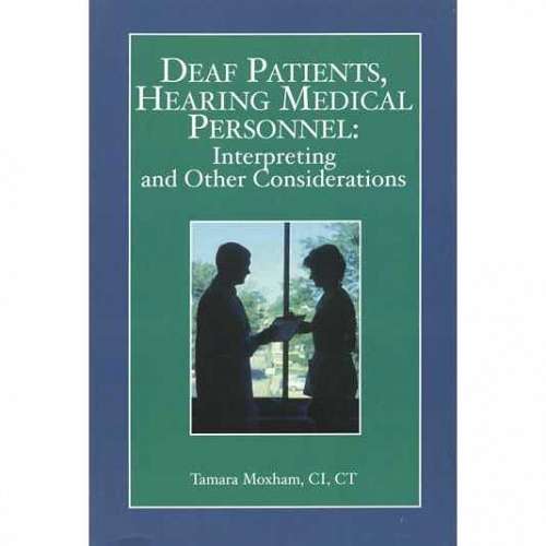 Deaf Patients, Hearing Medical Personnel Deaf Patients, Hearing Medical Personnel