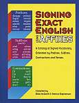 Signing Exact English Using Affixes