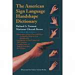 The American Sign Language Handshape Dictionary
