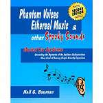Phantom Voices, Ethereal Music & other...