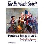 The Patriotic Spirit...Patriotic Songs in ASL