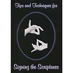 Tips and Techniques for Signing the Scriptures