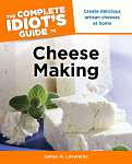 The Complete Idiot's Guide to Cheese Making - Book