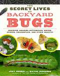 The Secret Lives of Backyard Bugs-Book - Book
