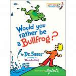 Would You Rather Be a Bullfrog