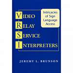 Video Relay Service Interpreters