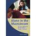 Alone in the Mainstream