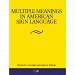 Multiple Meanings in American Sign Language