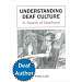 Understanding Deaf Culture