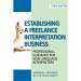 Establishing a Freelance Interpretation Business