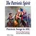 The Patriotic Spirit...Patriotic Songs in ASL