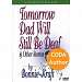 Tomorrow Dad Will Still Be Deaf