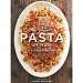 The Glorious Pasta of Italy Guide and Cookbook