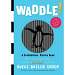 Waddle