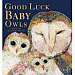Good Luck Baby Owls