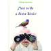 How to Be a Better Birder